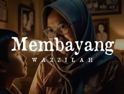 Wazzilah Rilis ‘Membayang’, Persembahan Emosional Untuk Sang Ibu Dalam Balutan Visual AI